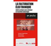 La facturation électronique Guide pratique pour anticiper la transition numérique - Gualino Eds - broché - Guide
