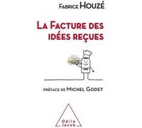 La facture des idées reçues Fabrice Houzé (Auteur)