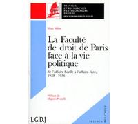 La Faculte De Droit De Paris Face A La Vie Politique - De L'affaire Scelle A L'affaire Jeze, 1925-1936