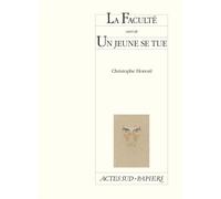 La Faculté suivi de Un jeune se tue