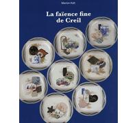 La faïence fine de Creil - Marion Kalt - Illustria Libr.des Musees - broché - Monographie