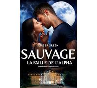 La faille de l'Alpha: dark romance fantasy loups