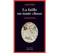 La Faille en toute chose Louise Penny (Auteur), Claire Chabalier (Traduction), Louise Chabalier (Traduction)