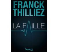 La Faille Franck Thilliez (Auteur)