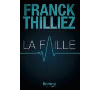 La Faille - Franck Thilliez - Fleuve Eds - broché - Roman