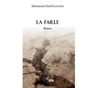 La faille Roman - Mohamed-Chérif Lachichi - L'harmattan - broché - Roman