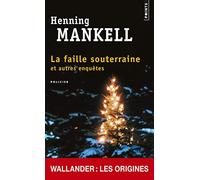 La Faille souterraine: Les débuts de Wallander