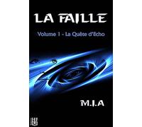 La Faille - Volume 1 : La quête d'Echo