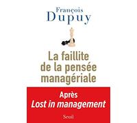 La Faillite de la pensée managériale: Lost in management, vol. 2