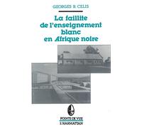 La faillite de l'enseignement blanc en Afrique noire