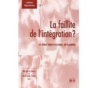 La faillite de l'intégration ? Bob Van den Broeck (Auteur), Marie-Claire Flobets (Auteur)