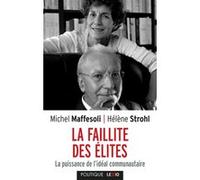 La faillite des élites Michel Maffesoli (Auteur), Hélène Strohl (Auteur)