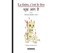 La faim,c'est le feu (bilingue hindi-français) Edition bilingue hindi-français - Krishna Baldev Vaid - L’Asiathèque - broché - Roman