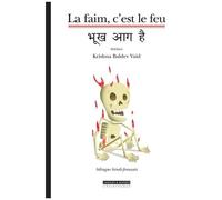 La Faim, C'est Le Feu - Edition Bilingue Hindi-Français
