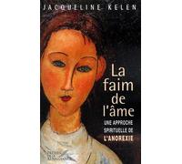 La Faim de l'âme, une approche spirituelle de l'anorexie