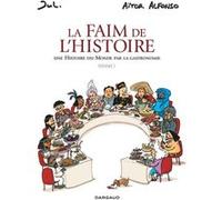 La Faim de l'histoire – Une histoire du monde par la gastronomie – Volume 1 – Dargaud
