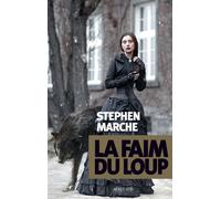 Stephen Marche – La faim du loup – Traduction : Laure Manceau – Broché – Actes Sud