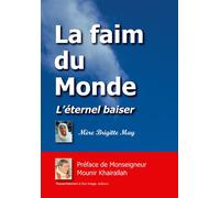 La faim du monde - L104 L'éternel baiser - MÈRE BRIGITTE MAY - Rassemblement A Son Image - broché - Essai