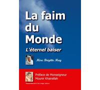 La Faim Du Monde - L'éternel Baiser