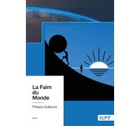 La Faim du monde - Philippe Guillaume - Nombre 7 - broché - Essai
