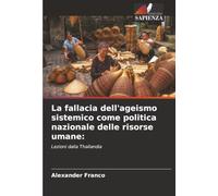 La fallacia dell'ageismo sistemico come politica nazionale delle risorse umane:: Lezioni dalla Thailandia
