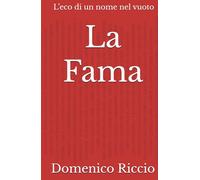 La Fama: L’eco di un nome nel vuoto