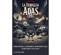 La Famiglia ADAS 2: Il Viaggio verso l'Autonomia