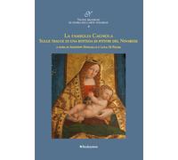 La famiglia Cagnola. Sulle tracce di una bottega di pittori del Novarese