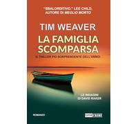 La famiglia scomparsa. Le indagini di David Raker (Vol. 13)