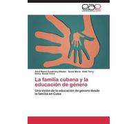 La Familia Cubana Y La Educación De Género