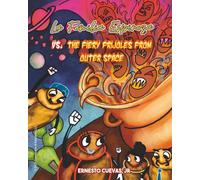 La Familia Espinoza vs. The Fiery Frijoles From Outer Space