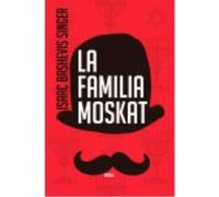 La Familia Moskat 3ªed - ISAAC BASHEVIS SINGER Isaac Bashevis Singer (Auteur)
