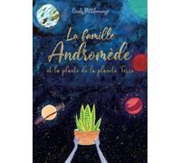 La Famille Andromède et la plante de la planète Terre