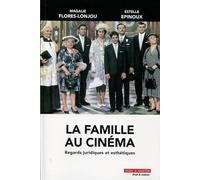 La famille au cinéma: Regards juridiques et esthétiques.