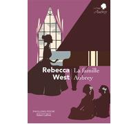 Rebecca West – La Famille Aubrey – Éditions Robert Laffont