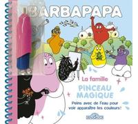 La Famille Barbapapa - Peins Avec De L'eau Pour Voir Apparaître Des Couleurs ! Avec 1 Pinceau