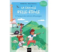 La famille Belle-Etoile - A l'assaut des volcans d'Auvergne - CP/CE1 6/7 ans
