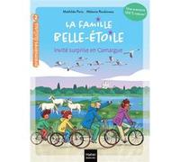 La famille Belle-Etoile - Invité surprise en Camargue - CP/CE1 6/7 ans Mathilde Paris (Auteur), Mélanie Roubineau (Illustration)