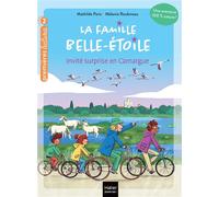 La famille Belle-Etoile - Invité surprise en Camargue - CP/CE1 6/7 ans - Mathilde Paris - Hatier Jeunesse - Poche - Roman cadet
