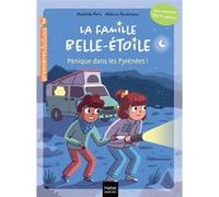 La famille Belle-Etoile - Panique dans les Pyrénées CP/CE1 6/7 ans Mathilde Paris (Auteur), Mélanie Roubineau (Illustration)