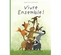 La Famille Blaireau-Renard - Tome 3 - Vivre ensemble ! - Eve Tharlet - Dargaud - broché - Bande dessinée jeunesse
