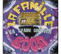 La Famille Boost - Va T'faire Groover