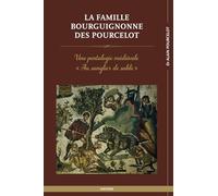 La famille Bourguignonne des Pourcelot: Une pentalogie médiévale au Sanglier de sable