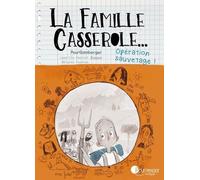 La famille Casserole: Opération sauvetage !