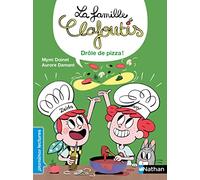 La famille Clafoutis : Drôle de pizza ! Premières Lectures - Dès 6 ans