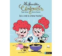 La famille Clafoutis : Qui a volé la crème fraiche ? - Dès 6 ans - Lune Bleue