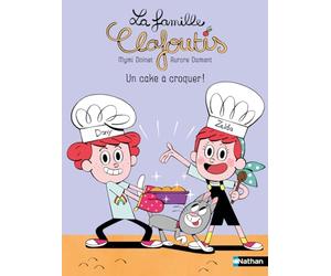 La famille Clafoutis : Un cake à croquer ! Lune Bleue Dès 6 ans