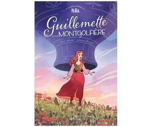 La Famille D'angely - Tome 1 - Guillemette Et La Montgolfière