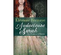 La Famille d'Arsac, Tome 2: Audacieuse Sarah