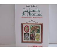 La famille de l'homme: Des lémuriens à Homo sapiens